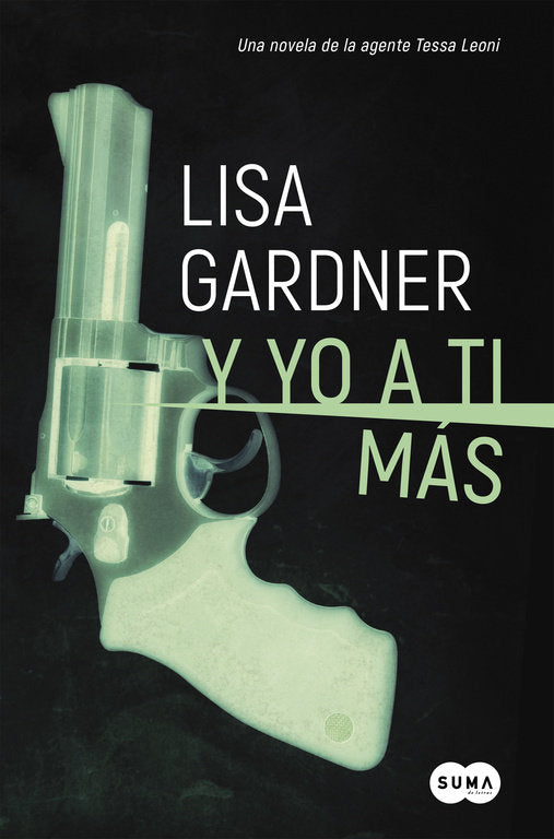 Y yo a ti más (Tessa Leoni 1), de Gardner, Lisa | portada del libro