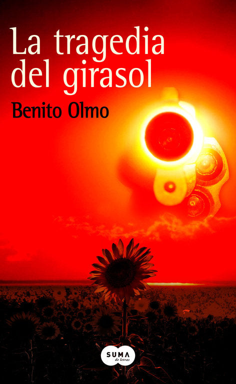 LA TRAGEDIA DEL GIRASOL, de BENITO OLMO | portada del libro