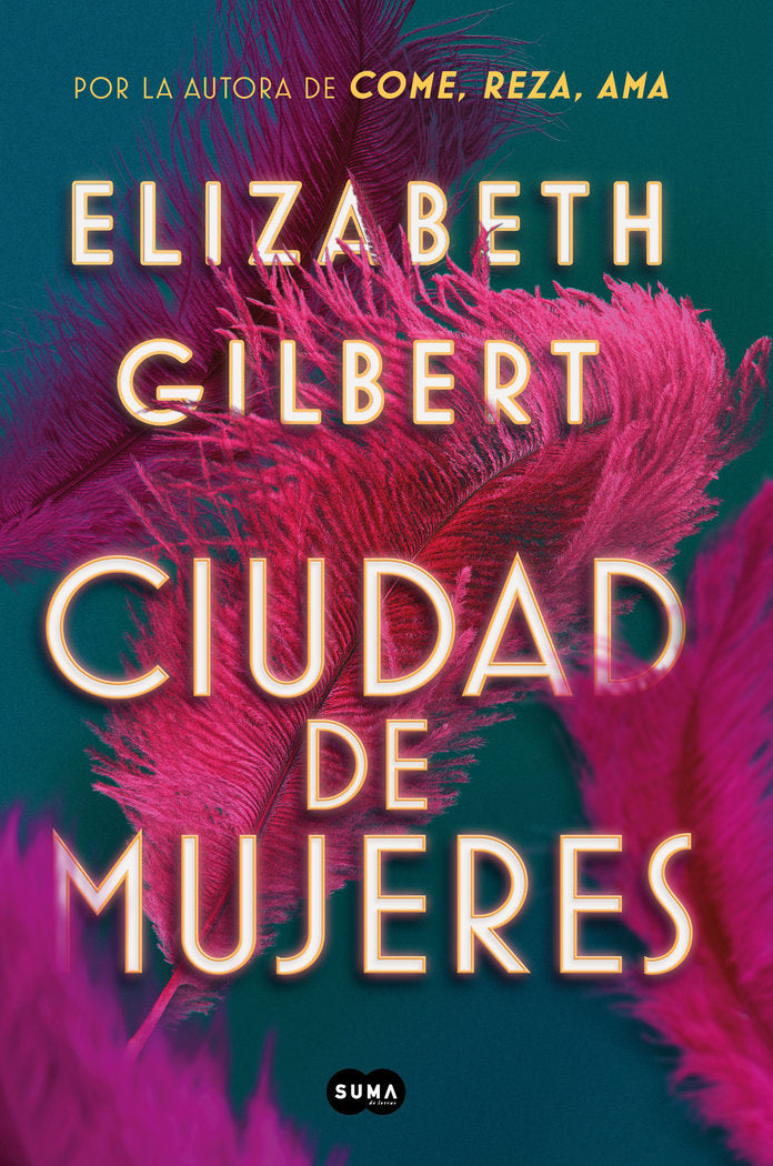 Ciudad de mujeres, de Gilbert, Elizabeth | portada del libro