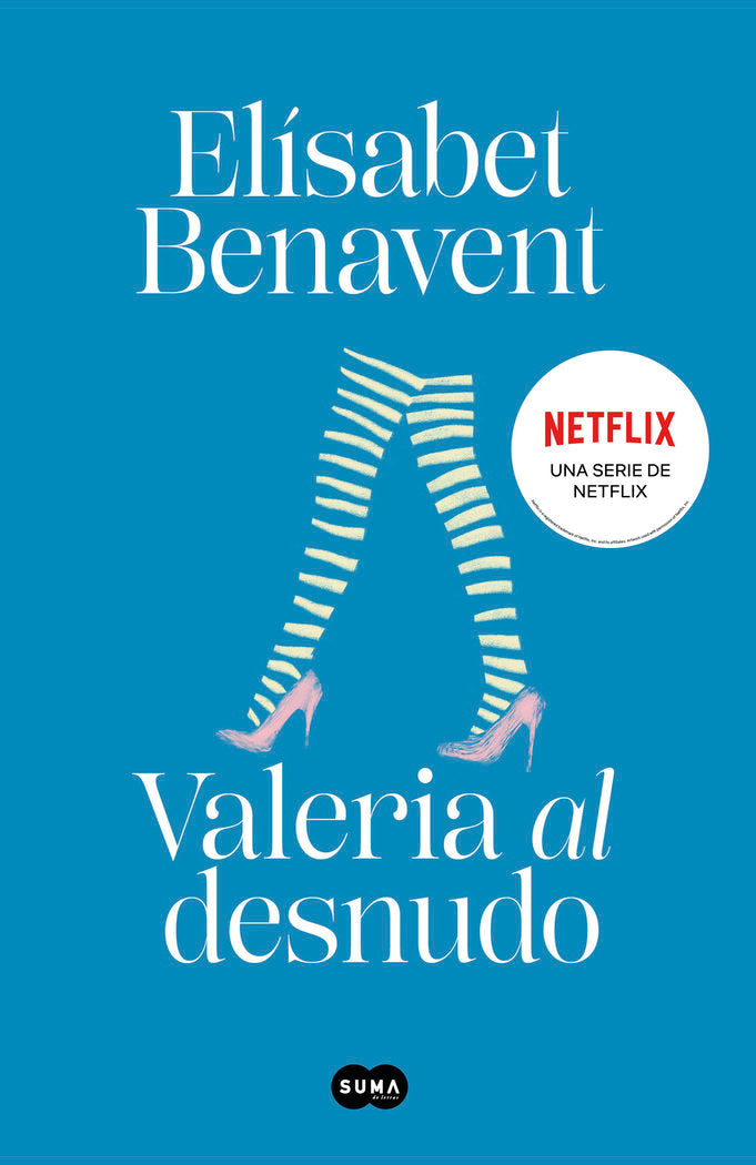 Valeria al desnudo (Saga Valeria 4), de Benavent, Elísabet | portada del libro