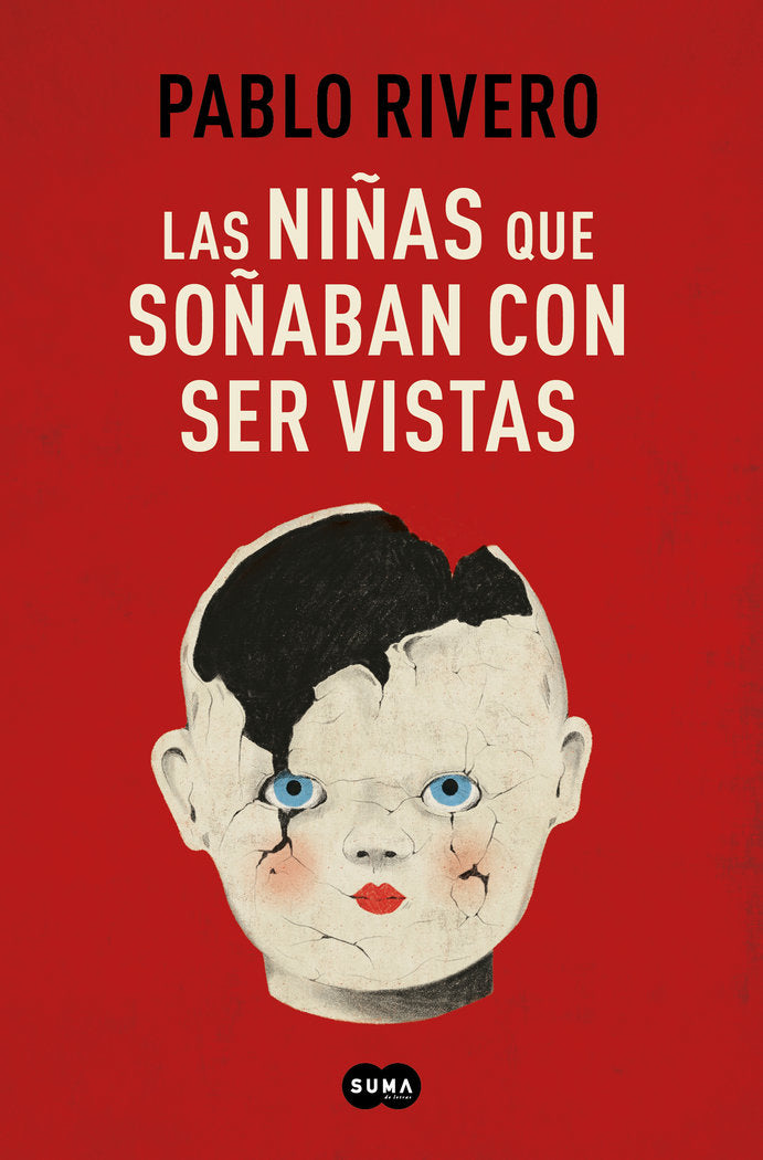 Las niñas que soñaban con ser vistas, de Rivero, Pablo | portada del libro