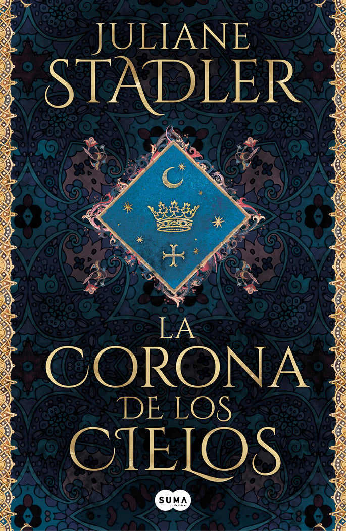 LA CORONA DE LOS CIELOS, de STADLER, JULIANE | portada del libro