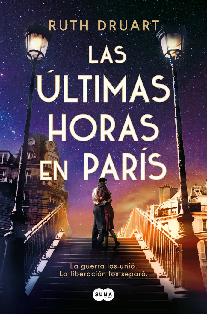LAS ULTIMAS HORAS EN PARIS, de DRUART, RUTH | portada del libro
