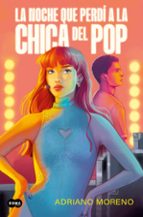 La noche que perdí a la chica del pop, de Adriano Moreno | portada del libro