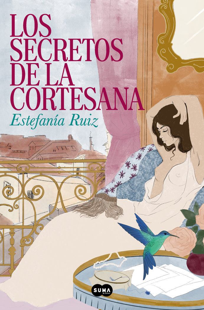 LOS SECRETOS DE LA CORTESANA, de RUIZ, ESTEFANIA | portada del libro