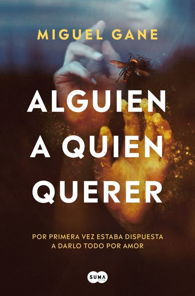 ALGUIEN A QUIEN QUERER, de GANE, MIGUEL | portada del libro