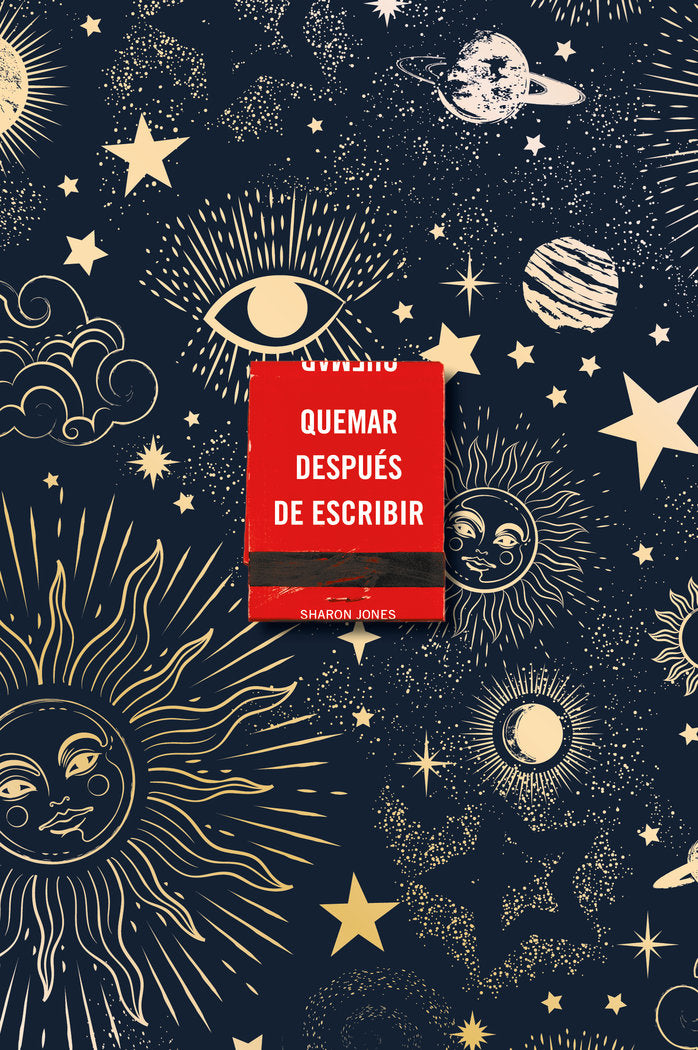 QUEMAR DESPUES DE ESCRIBIR EDICION OFICIAL CELESTIAL, de SHARON JONES | portada del libro