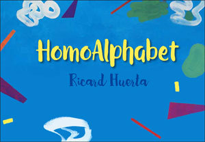 HomoAlphabet, de Huerta, Ricard | portada del libro