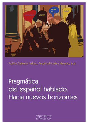 Pragmática del español hablado. Hacia nuevos horizontes, de Varios autores | portada del libro