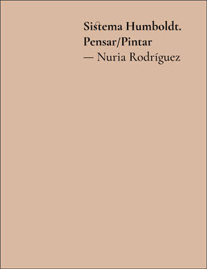 Sistema Humboldt -Pensar/Pintar. Nuria Rodríguez, de Varios autores | portada del libro