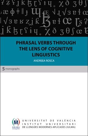 Phrasal Verbs through the Lens of Cognitive Linguistics, de ROSCA, ANDREEA | portada del libro