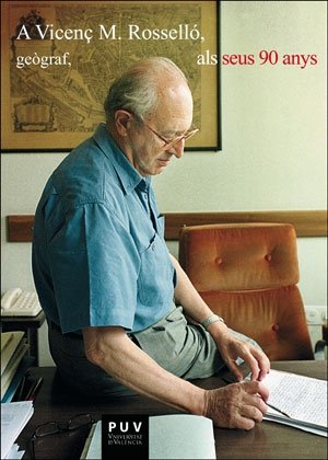 A VICENC ROSSELLO GEOGRAF ALS SEUS 90 ANYS, de AA.VV. | portada del libro