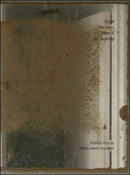 ESPILL DEL MON RESTES DEL NAUFRAGI, de GOMEZ VILLAESCUSA | portada del libro