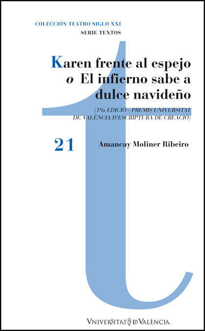 KAREN FRENTE AL ESPEJO O EL INFIERNO SABE A DULCE NAVIDEÑO, de MOLINER RIBEIRO, AMANCAY | portada del libro