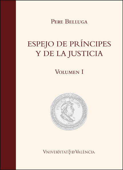 ESPEJO DE PRINCIPES Y DE LA JUSTICIA, de BELLUGA, PERE | portada del libro
