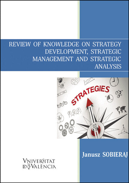 Review of knowledge on strategy development, strategic management and strategic analysis, de SOBIERAJ, JANUSZ | portada del l