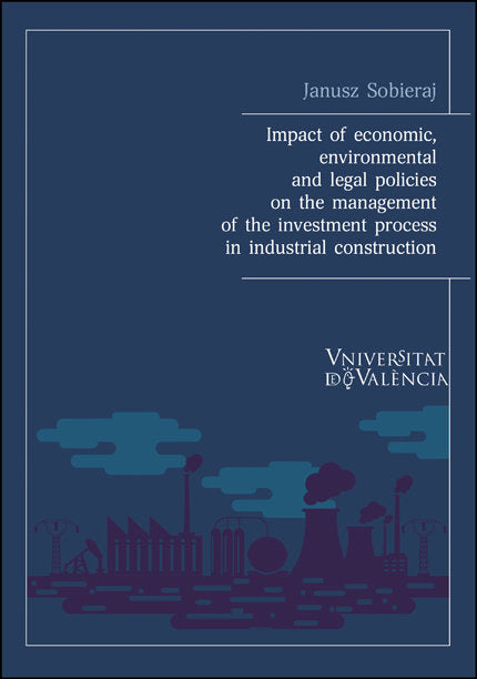 Impact of economic, environmental and legal policies on the management of the investment process in, de SOBIERAJ, JANUSZ | po