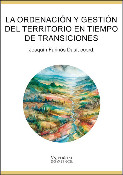 LA ORDENACION Y GESTION DEL TERRITORIO EN TIEMPOS DE TRANSICIONES, de AA.VV. | portada del libro