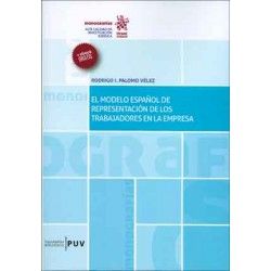 El Modelo Español de Representación de los Trabajadores en la Empresa, de Palomo Vélez, Rodrigo | portada del libro