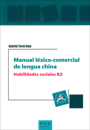 Manual léxico-comercial de lengua china. Habilidades sociales B2, de Terol Rojo, Gabriel | portada del libro