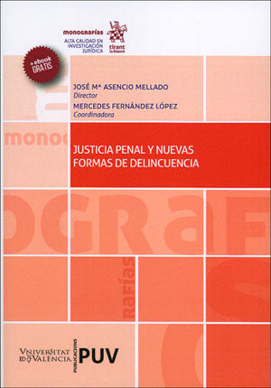 Justicia Penal y Nuevas Formas de Delincuencia, de Asencio Mellado, José María | portada del libro