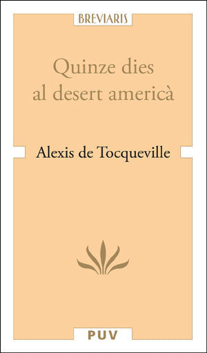 Quinze dies al desert americà, de de Tocqueville, Alexis | portada del libro