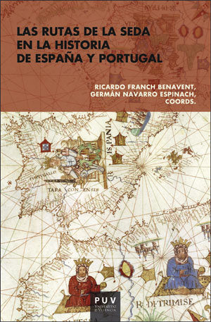 Las rutas de la seda en la historia de España y Portugal, de Varios autores | portada del libro