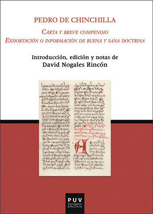 Carta y breve compendio. Exhortación o información de buena y sana doctrina, de Chichilla, Pedro de | portada del libro