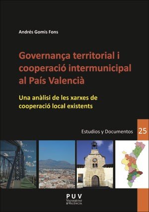 Governança territorial i cooperació intermunicipal al País Valencià, de Gomis Fons, Andrés | portada del libro