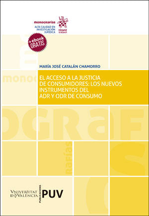 El acceso a la justicia de consumidores: los nuevos instrumentos del ADR y ODR de consumo, de Catalán Chamorro | portada del 