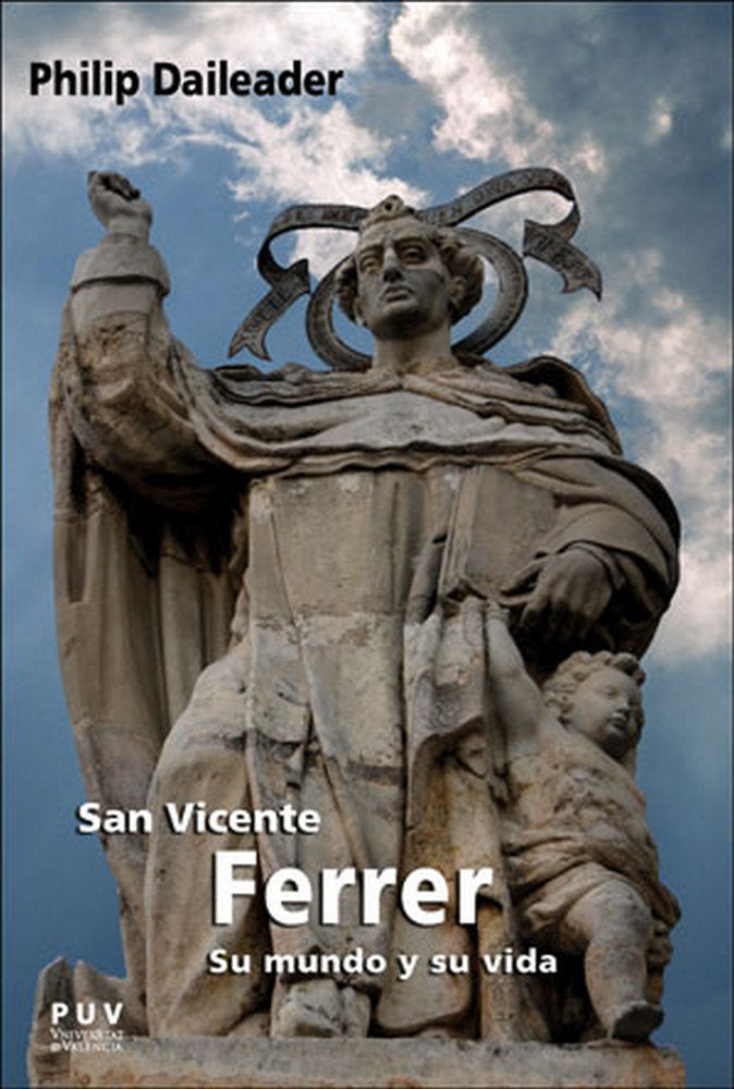 San Vicente Ferrer, su mundo y su vida, de Daileader, Philip | portada del libro