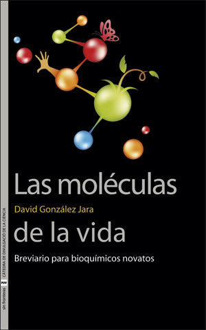 Las moléculas de la vida, de González Jara, David | portada del libro
