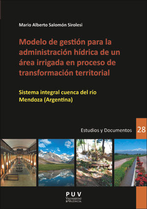 Modelo de gestión para la administración híbrica de un área irrigada en proceso de transformación te, de Salomón Sirolesi, Ma