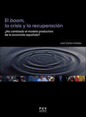 El boom, la crisis y la recuperación, de Collado Curiel, Juan Carlos | portada del libro