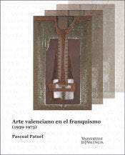Arte valenciano en el franquismo, de Patuel Chust, Pascual | portada del libro