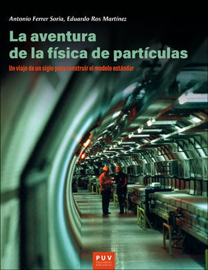 La aventura de la física de partículas, de Ferrer Soria, Antonio | portada del libro