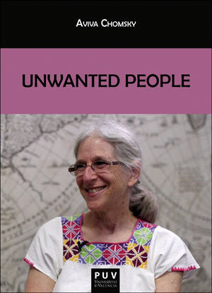 Unwanted People, de Chomsky, Aviva | portada del libro