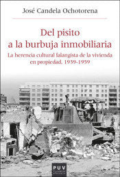 Del pisito a la burbuja inmobiliaria, de Candela Ochotorena, José | portada del libro