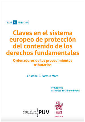 Claves en el sistema europeo de protección del contenido de los derechos fundamentales, de Borrero Moro, Cristóbal J. | porta