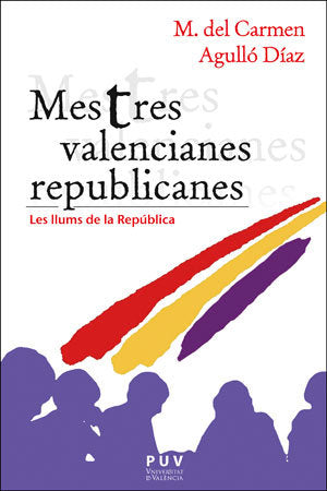 Mestres valencianes republicanes, de Agulló Díaz, M. del Carmen | portada del libro