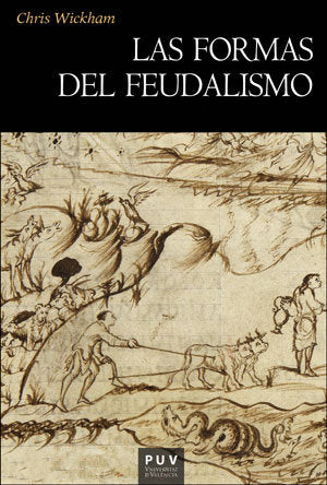 Las formas del feudalismo, de Wickham, Chris | portada del libro