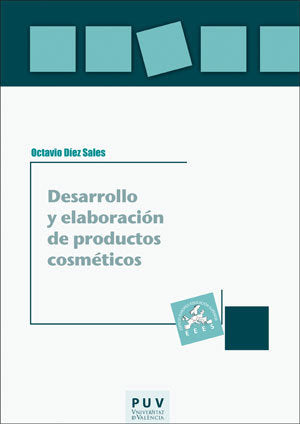 Desarrollo y elaboración de productos cosméticos, de Díez Sales, Octavio | portada del libro