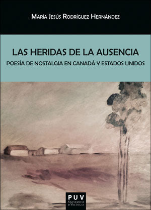 Las heridas de la ausencia, de Rodríguez Hernández, Mª Jesús | portada del libro