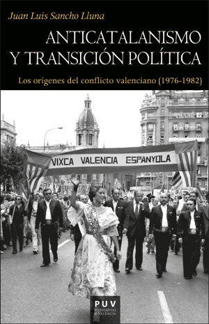 Anticatalanismo y transición política, de Sancho Lluna, Juan Luis | portada del libro