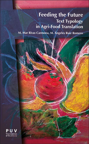 Feeding the Future, de RUIZ ROMERO, MARIA DE LOS ANGELES | portada del libro