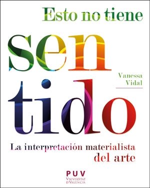 ESTO NO TIENE SENTIDO LA INTERPRETACION M, de VIDAL MAYOR, VANESSA | portada del libro