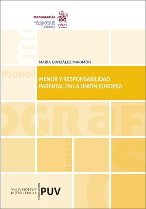 MENOR Y RESPONSABILIDAD PARENTAL EN LA UNION EUROPEA, de GONZALEZ MARIMON, MARIA | portada del libro