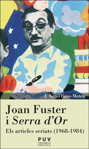 Joan Fuster i "Serra d'Or", de CANO MATEU, J. ·NGEL | portada del libro