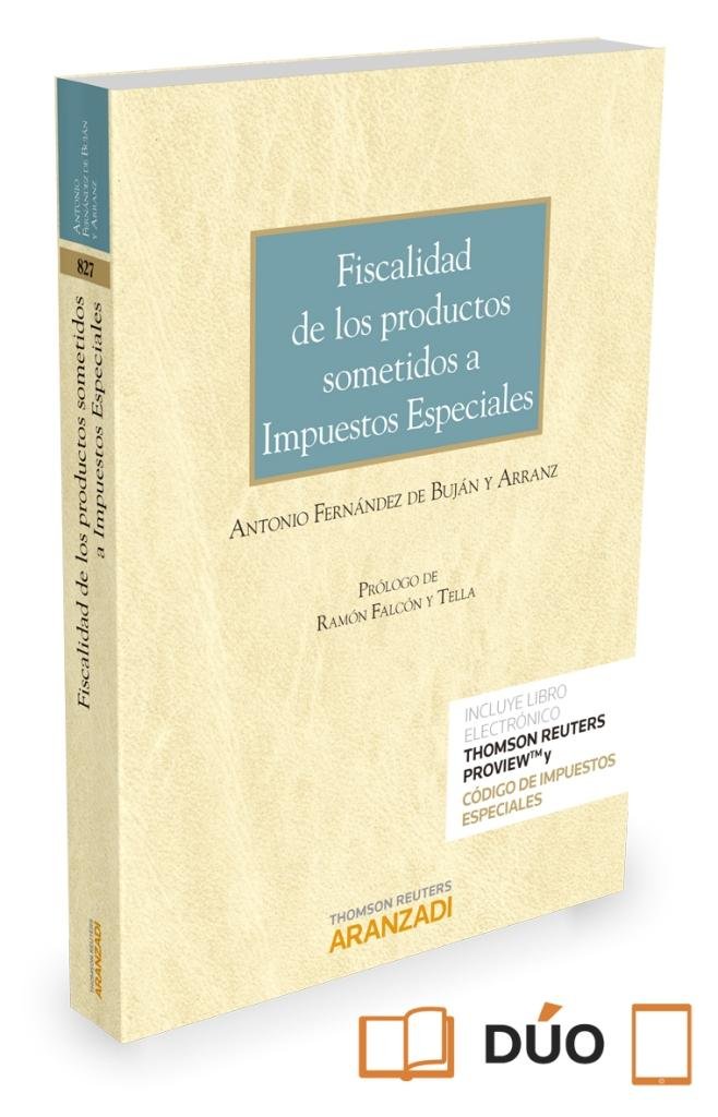 Fiscalidad de los productos sometidos a Impuestos especiales (Papel + e-book), de Fernández de Buján y Arranz, Antonio | port