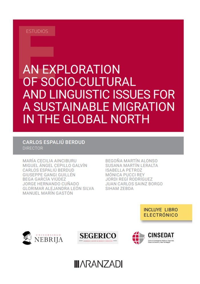An exploration of socio-cultural and linguistic issues for a sustainable migration in the global nor, de CARLOS ESPALIU BERDU